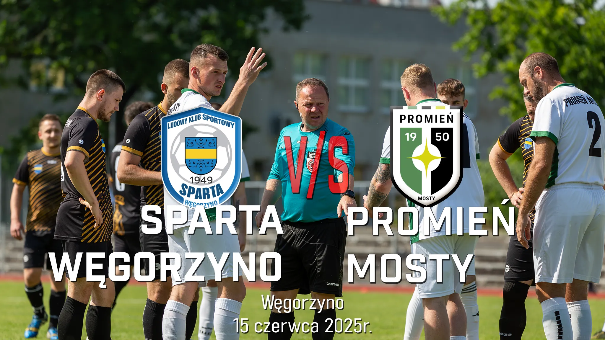 Sparta Węgorzyno vs. Promień Mosty